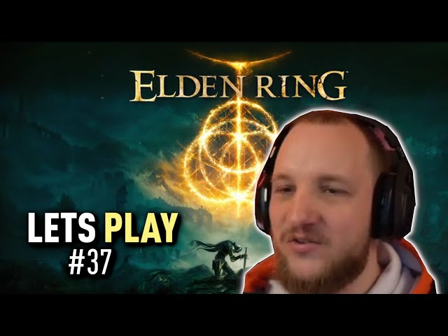 Lets Play ELDEN RING (Deutsch) - [Blind] #37 Ihr seid gestorben