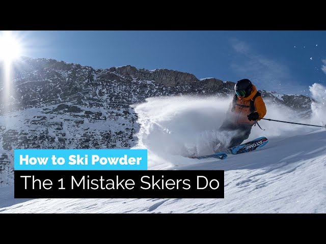 Ski Powder | The 1 Mistake Beginner-Intermediate Skiers Do
