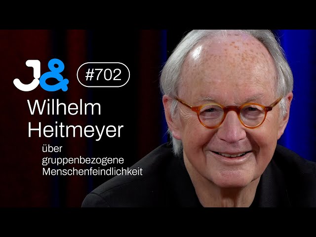 Soziologe Wilhelm Heitmeyer - Jung & Naiv: Folge 702