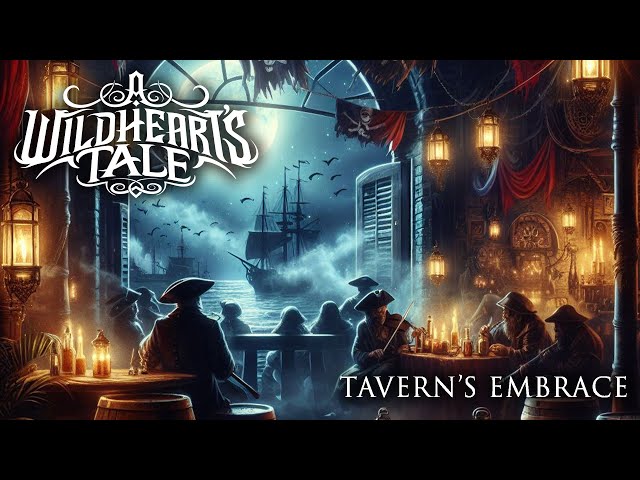 A WILDHEART'S TALE - Tavern's Embrace (Pirate Metal)