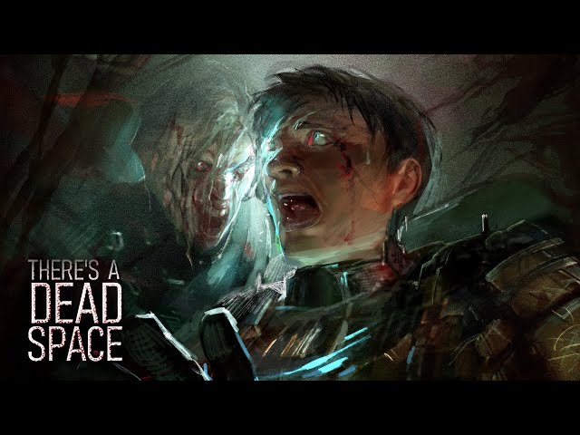 There's a Dead Space