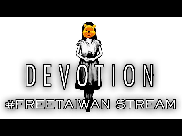 Devotion - Stream #1 - Let's Fight Censorship!