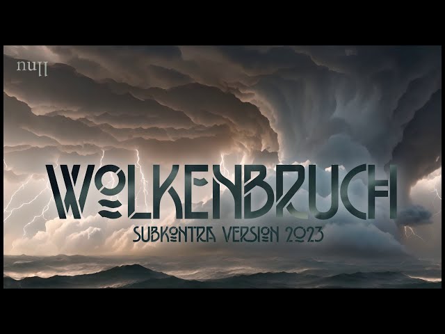 Wolkenbruch (Subkontra-Version 2024)