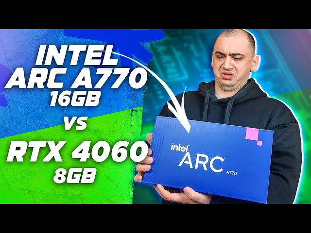 Топ за 30к ? Intel ARC A770 16gb vs RTX 4060 . Обзор видеокарты и тест в играх