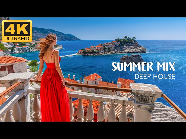 4K Montenegro Summer Mix 2024🍓Best Of Tropical Deep House Music Chill Out Mix By Summer Vibes Sounds