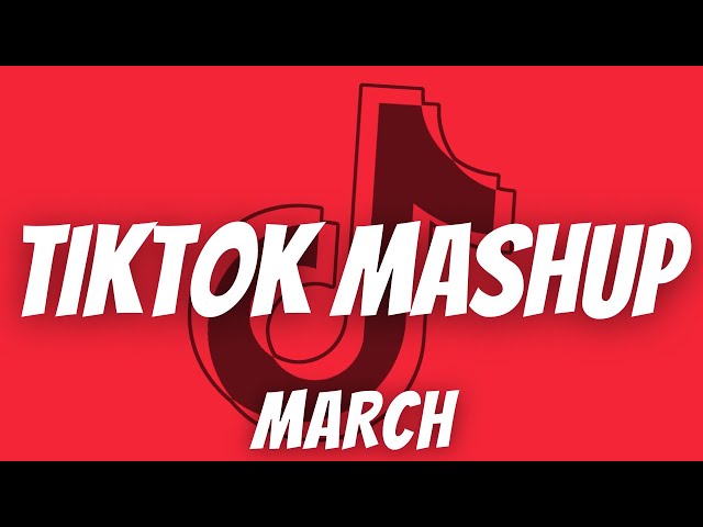tiktok mashup 1 hour 2023 march
