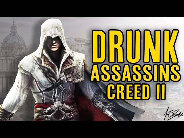 Assassins Creed II - Drunk Game Plots