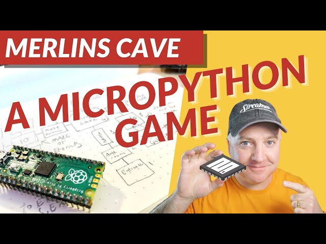 Merlins Cave - a Pico and MicroPython Adventure