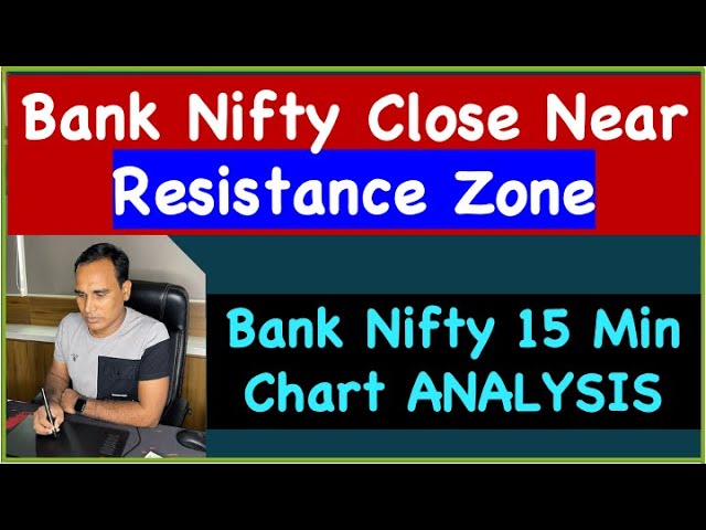 Bank Nifty Close Near Resistance Zone