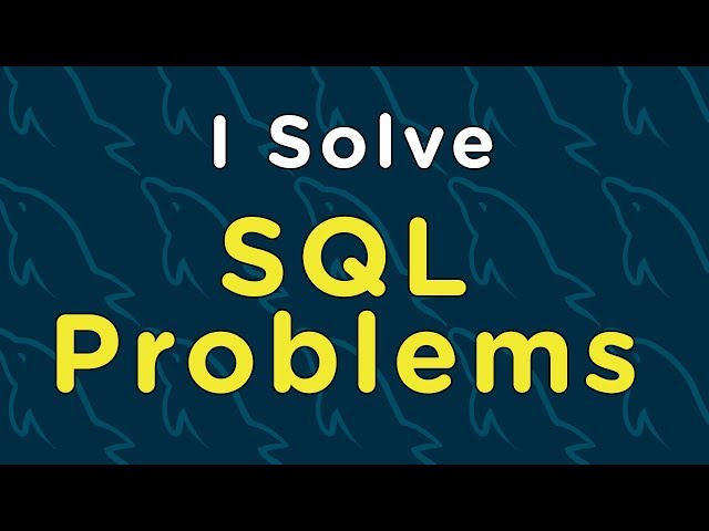 How To Solve SQL Problems
