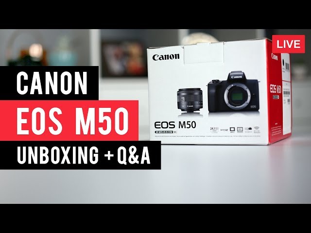 Canon M50 Unboxing + Q&A - LIVE