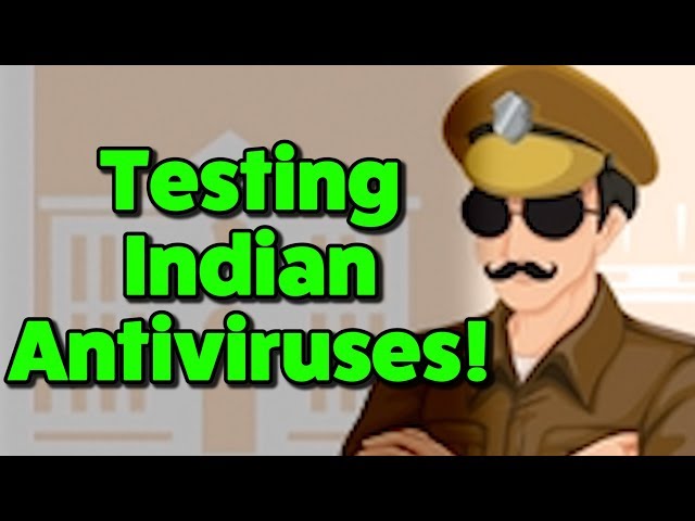 TESTING INDIAN ANTIVIRUSES! - Virus Investigations 40