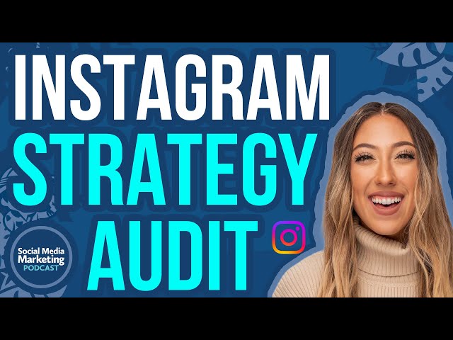 Instagram Strategy Audit: How to Renew Your Results