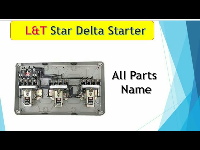 L&T star delta starter Internal part's In Hindi, What's in side of star delta starter, internal part