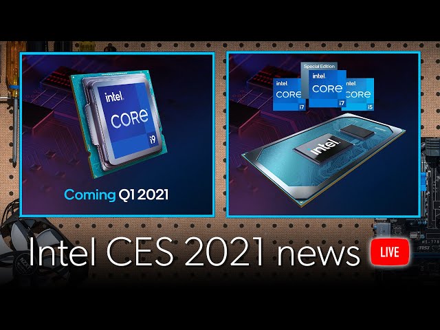 Is Intel back on top? CES 2021 news live