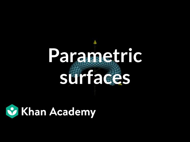 Parametric surfaces | Multivariable calculus | Khan Academy