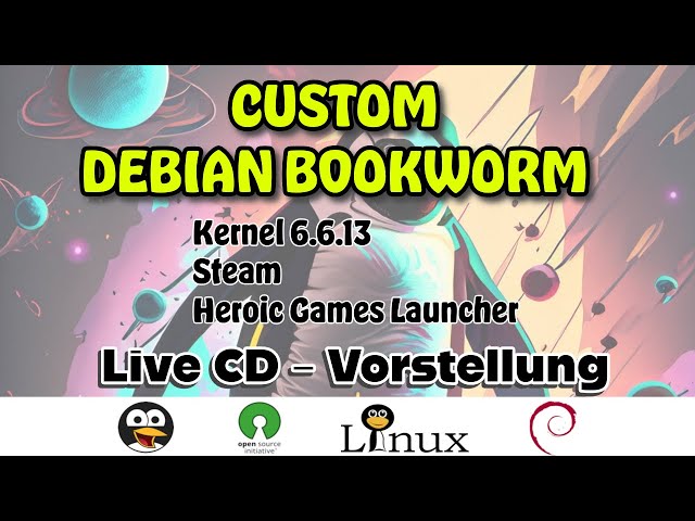 Die eigene Debian Bookworm Live CD (installierbar, mit aktuellem Kernel und mehr) [GERMAN]