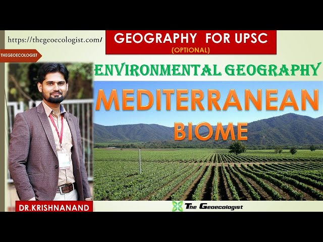 MEDITERRANEAN BIOME | Environmental Geography | BY Dr. Krishnanand