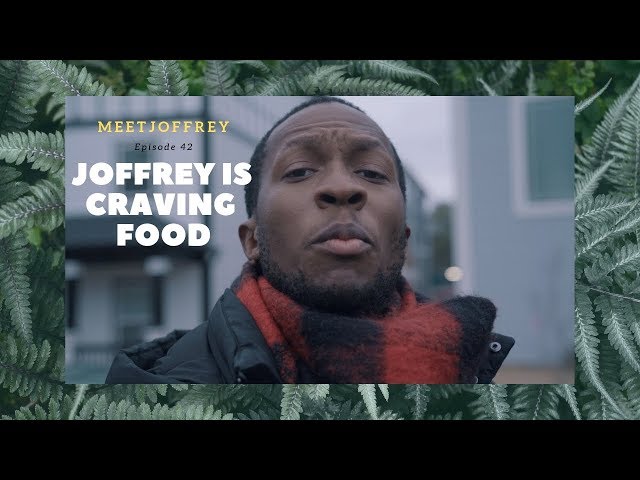 Joffrey Is Craving Food - Episode 42 - Meet Joffrey