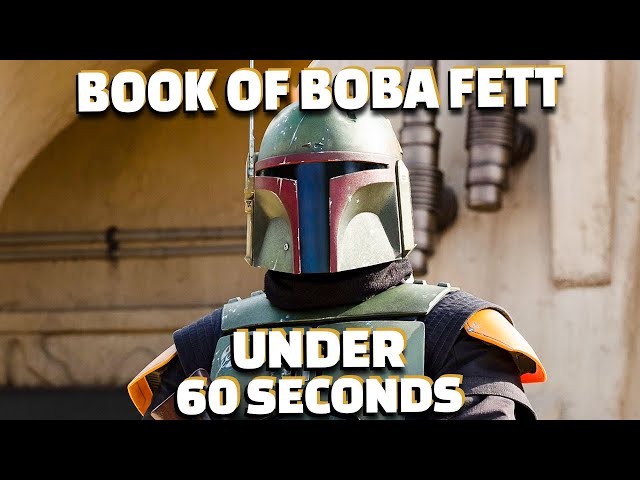 The Book Of Boba Fett In Under 60 Seconds