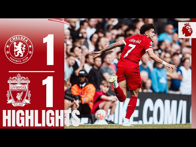 HIGHLIGHTS: Chelsea 1-1 Liverpool | Luis Diaz scores on opening-day draw
