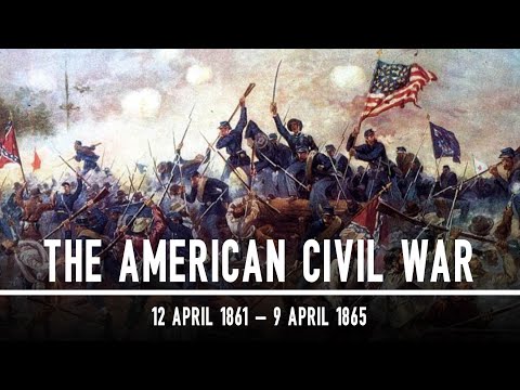 The American Civil War: 1861 - 1865 | Documentary