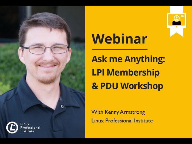 LPI Webinar: Membership & PDU Ask Me Anything Deep Dive - Kenny Armstrong, February 24, 2021