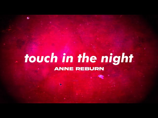 Touch in the Night - Anne Reburn (Official Lyrics Video)