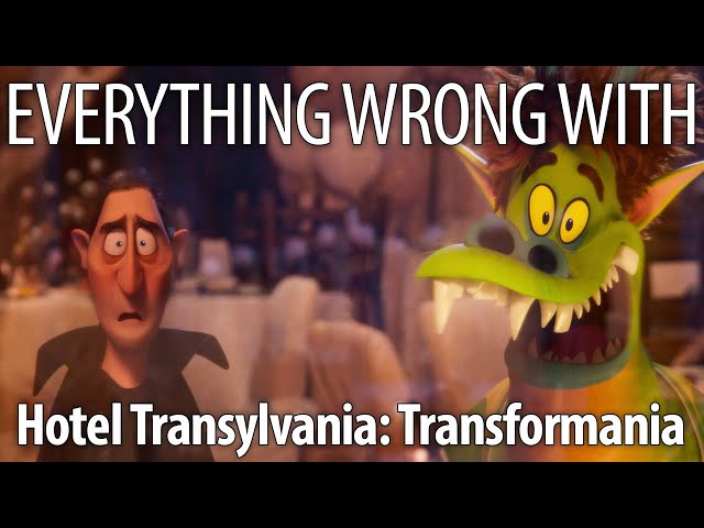 Everything Wrong With Hotel Transylvania Transformania In 18 Minutes or Less
