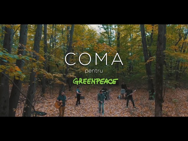 COMA feat. Sunetele Padurilor - Cel mai frumos loc de pe pamant [acustic for Greenpeace] [2017]