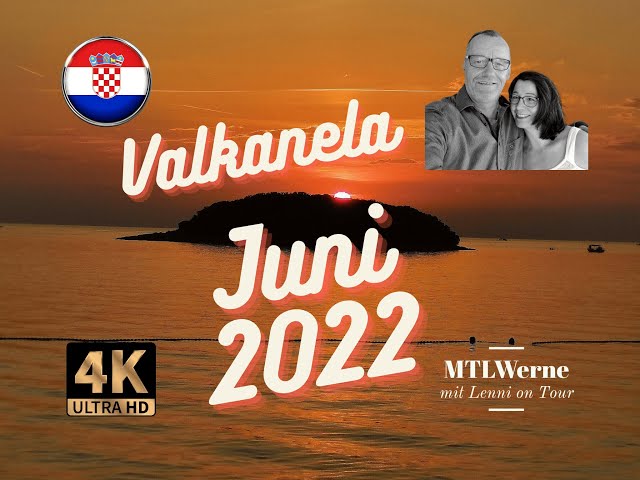 Camping Valkanela (Juni 2022)