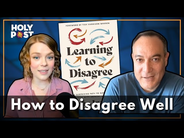 How to Disagree Well