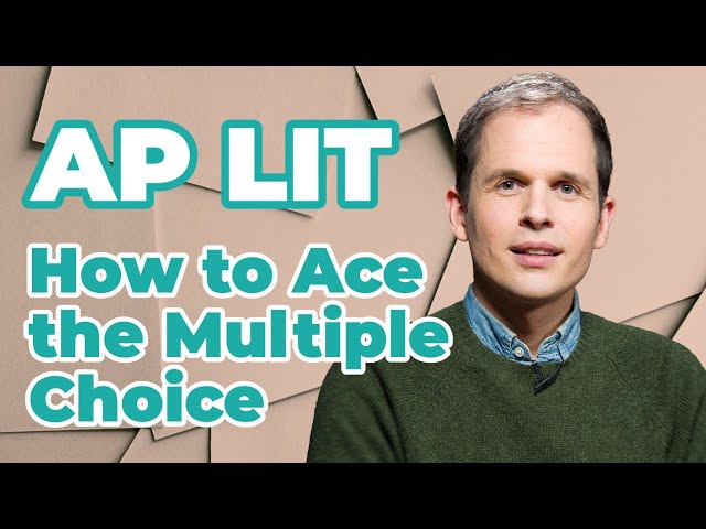 AP English Literature: How to Ace the Multiple-Choice Section