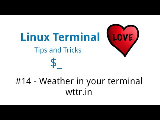 Weather In Your Terminal - wttr.in - Linux Terminal Tips & Tricks #14