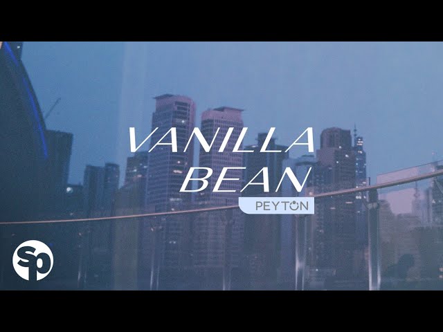Vanilla Bean - Peyton (Lyrics)