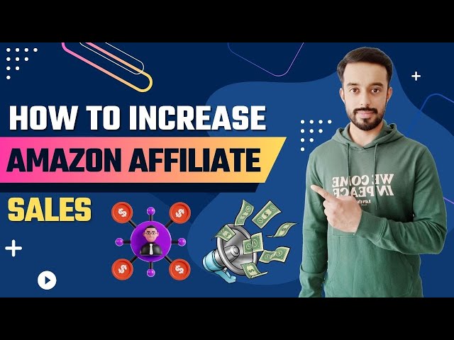 How to Increase Amazon Affiliate Sales | How to Increase Amazon Affiliate Earnings