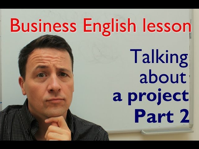 English lesson. Talking about your projects PART II