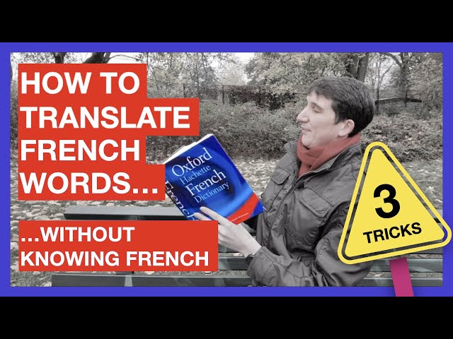 How to translate French words WITHOUT KNOWING FRENCH (3 clever tricks)