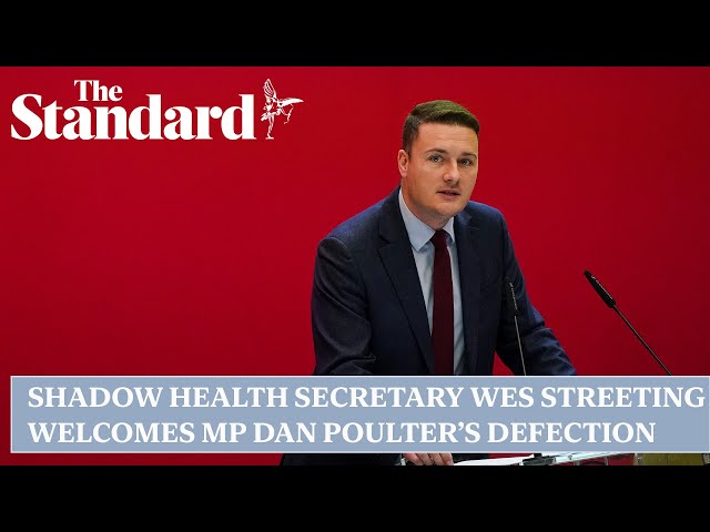 Shadow health secretary Wes Streeting welcomes Tory MP Dan Poulter's defection to Labour