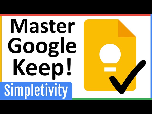 7 Google Keep Tips Every User Needs to Know