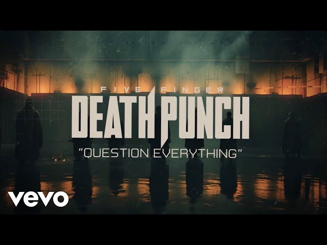 Five Finger Death Punch - Question Everything (Official Lyric Video)