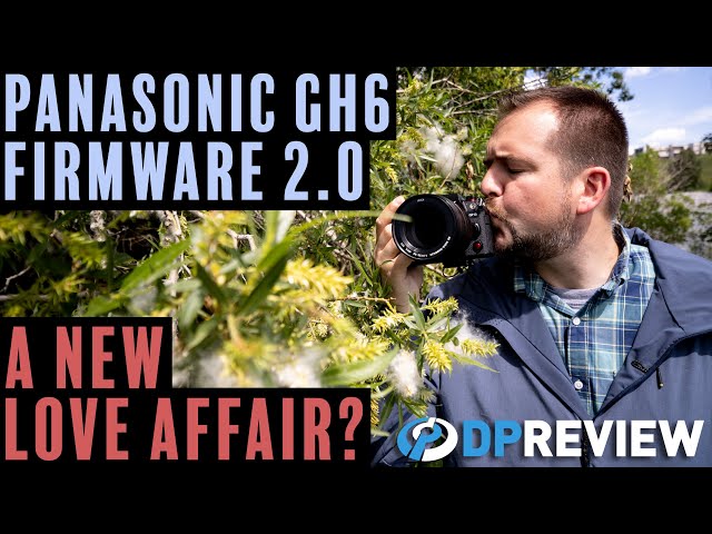 Panasonic GH6 Firmware 2.0 Impressions