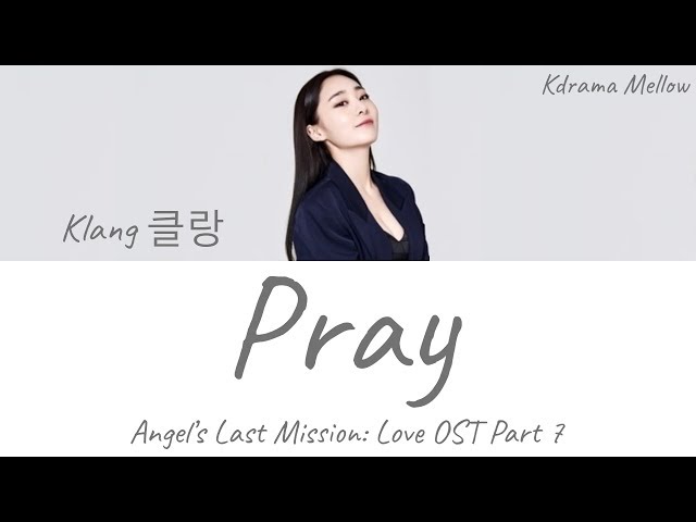 Klang (클랑) - Pray (Angel's Last Mission: Love OST Part 7) Lyrics (English)
