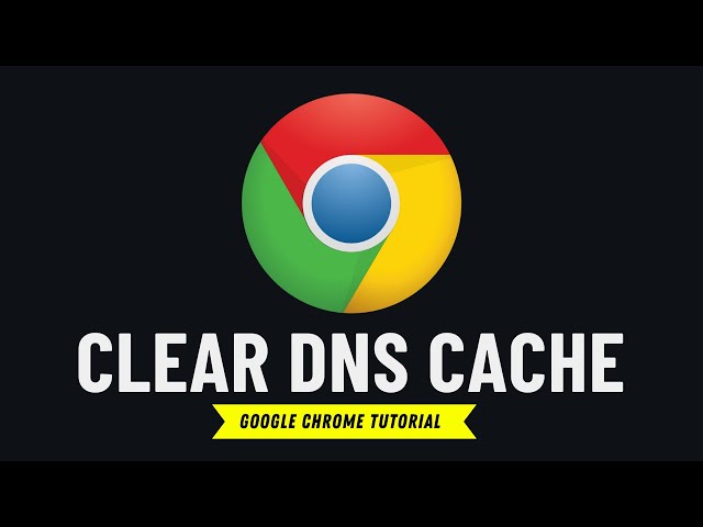 How to Clear DNS cache in Chrome ( Host Cache )