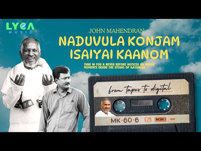 Big surprise for Ilayaraja lovers🎶Naduvula Konjam Isaiyai Kaanom By Director john Mahendran 🎶Lyca