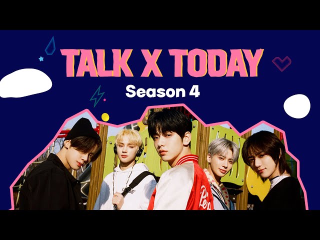 TALK X TODAY : Season4 Teaser - TXT (투모로우바이투게더)