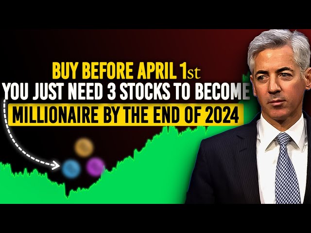 Bill Ackman: "Investing Opportunity Of Lifetime" Top 3 Stock To Buy Now To Get Rich In 2024 Crash