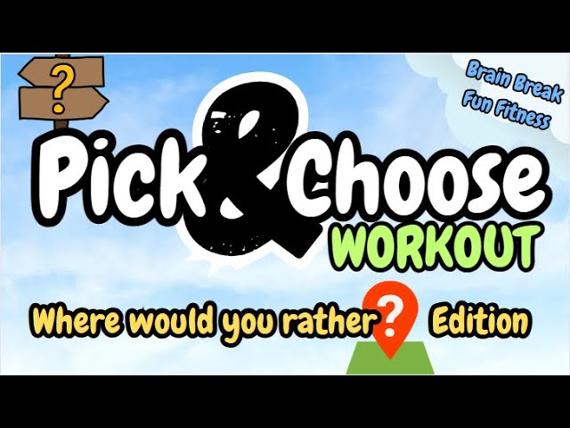 Pick & Choose Workout! Where Would You Rather Edition! Brain Break | Family Fun Fitness for Kids