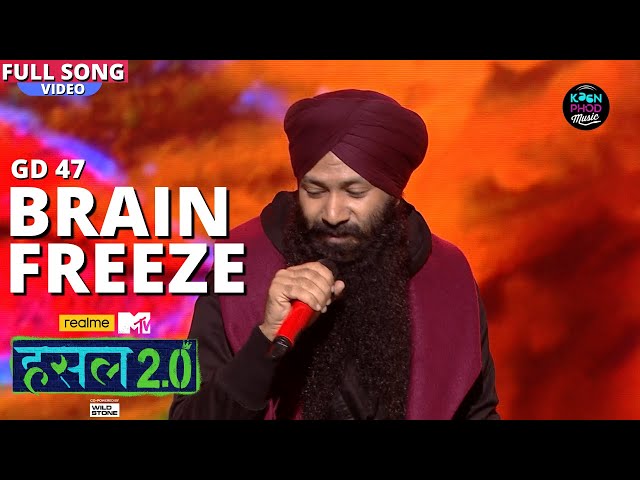 Brain freeze | Gagandeep Singh aka GD 47  | Hustle 2.0