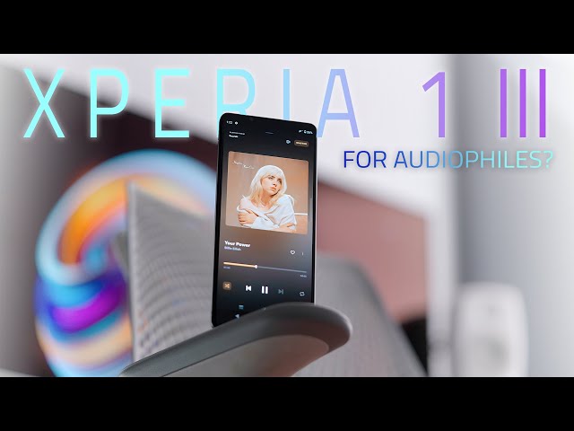 The Sony phone for AUDIOPHILES? - XPERIA 1 III